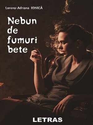 cover image of Nebun De Fumuri Bete